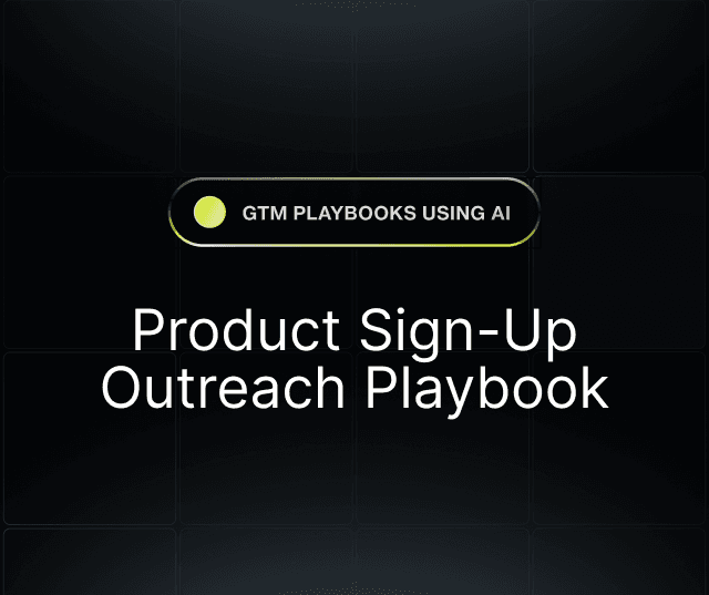 Product Sign-Up Outreach Playbook